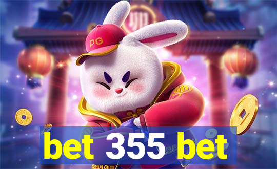 bet 355 bet